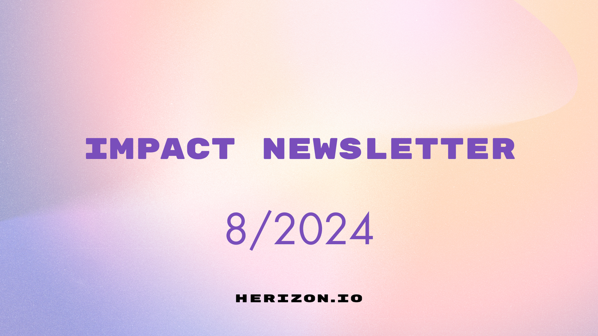 Herizon Impact Newsletter 8/2024