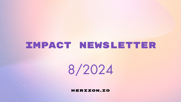 Herizon Impact Newsletter 8/2024