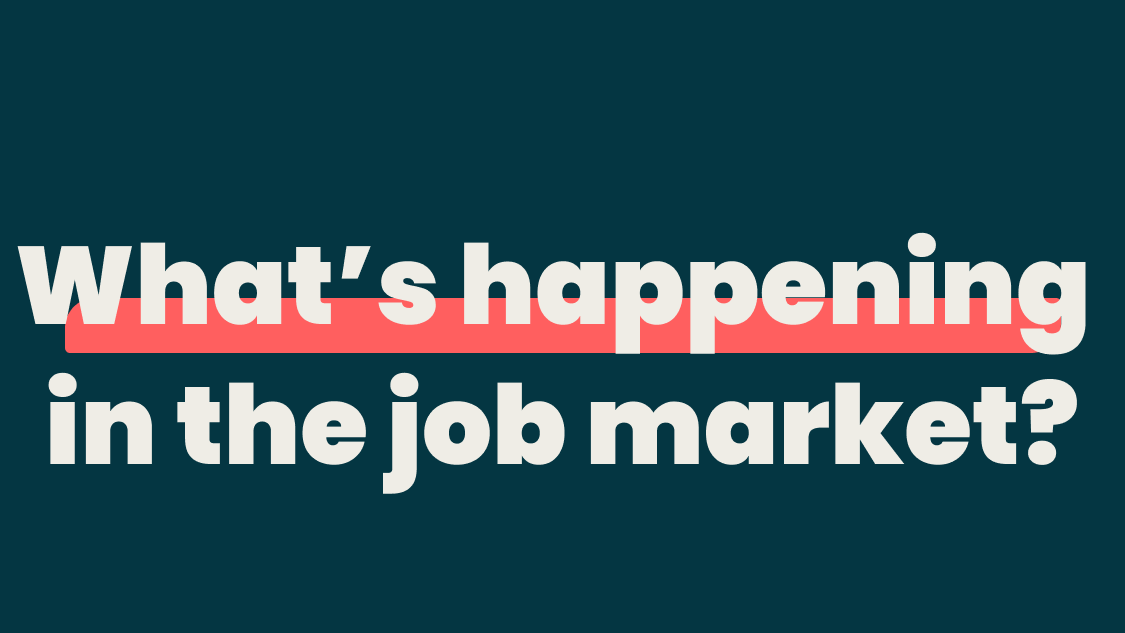 What’s happening in the job market?